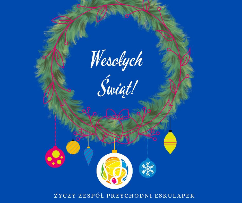 Święta Bożego Narodzenia w Przychodni i Gabinecie ESKULAPEK na Mokotowie i w Wilanowie w Warszawie